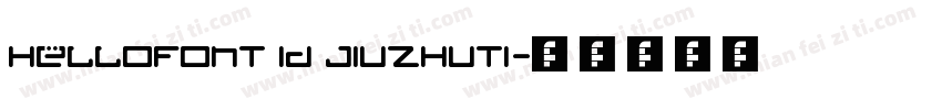 HelloFont ID JiuZhuTi字体转换